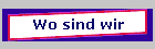 Wo sind wir